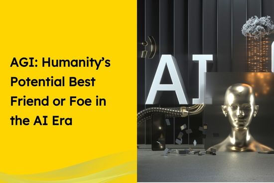 AGI: Humanity's Potential Best Friend or Foe in the AI Era