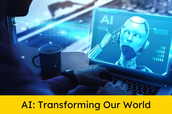 AI Transforming Our World