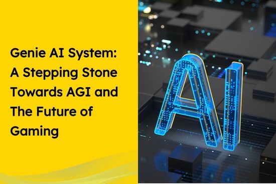 Genie AI System A Stepping Stone Towards AGI and The Future of Gaming