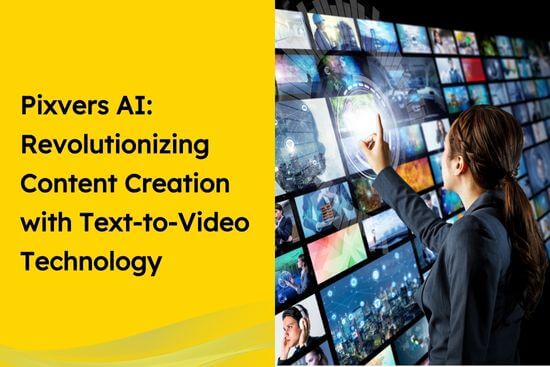 Pixvers AI Revolutionizing Content Creation with Text-to-Video Technology