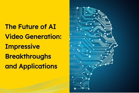 The Future of AI Video Generation: Impressive Breakthroughs and Applications