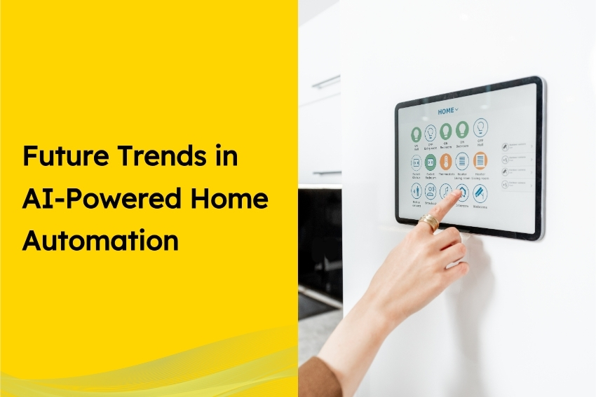 Future Trends in AI-Powered Home Automation