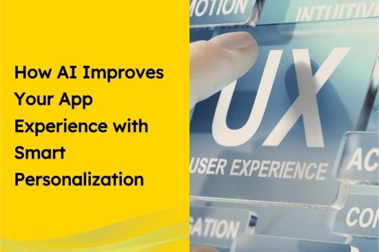 ​How AI Improves Your App Experience with Smart Personalization
